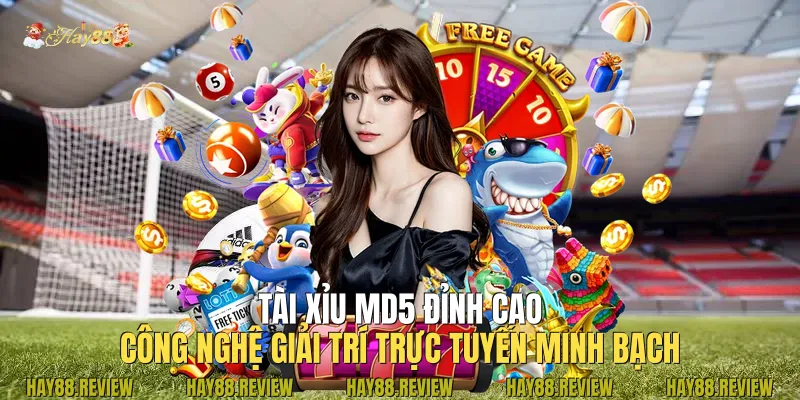 Tài Xỉu Md5